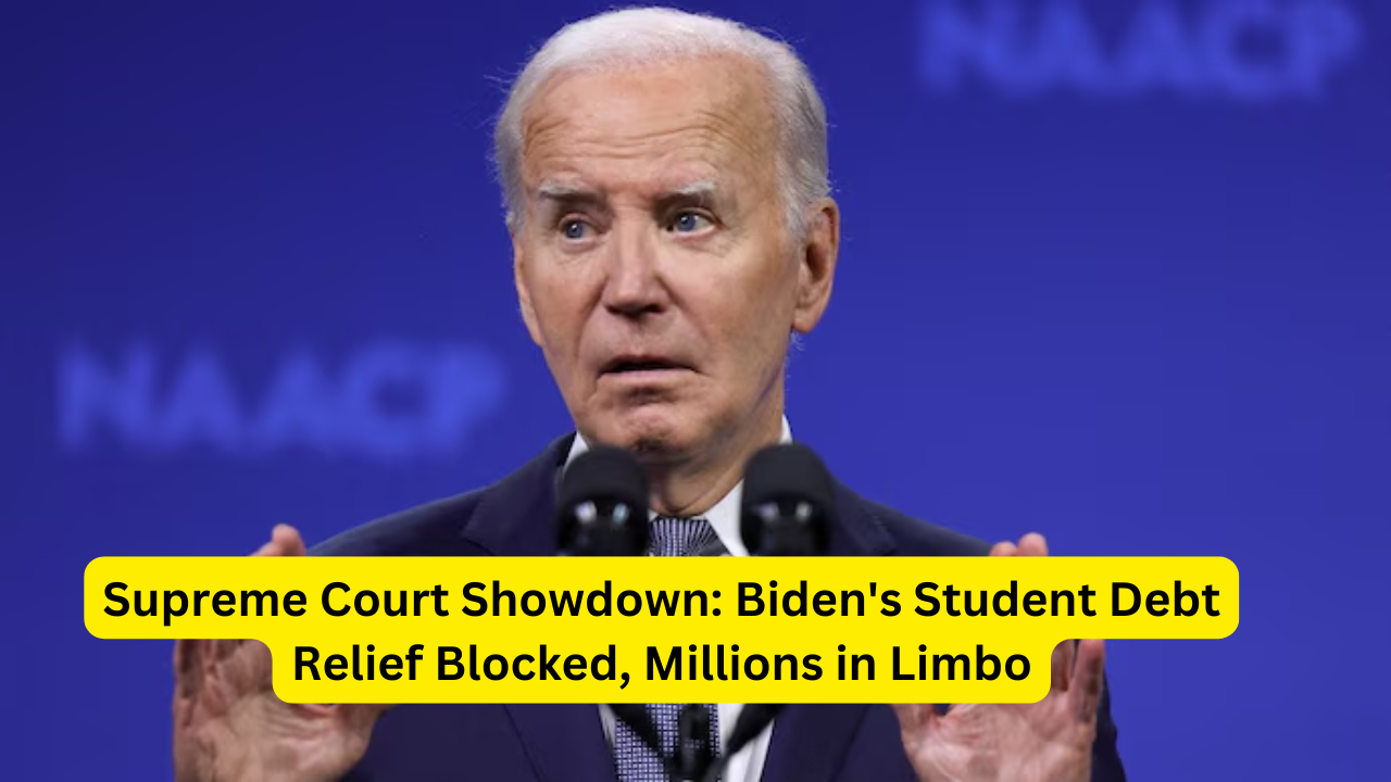 Supreme Court Blocks Biden Latest Attempt at Student Debt Relief